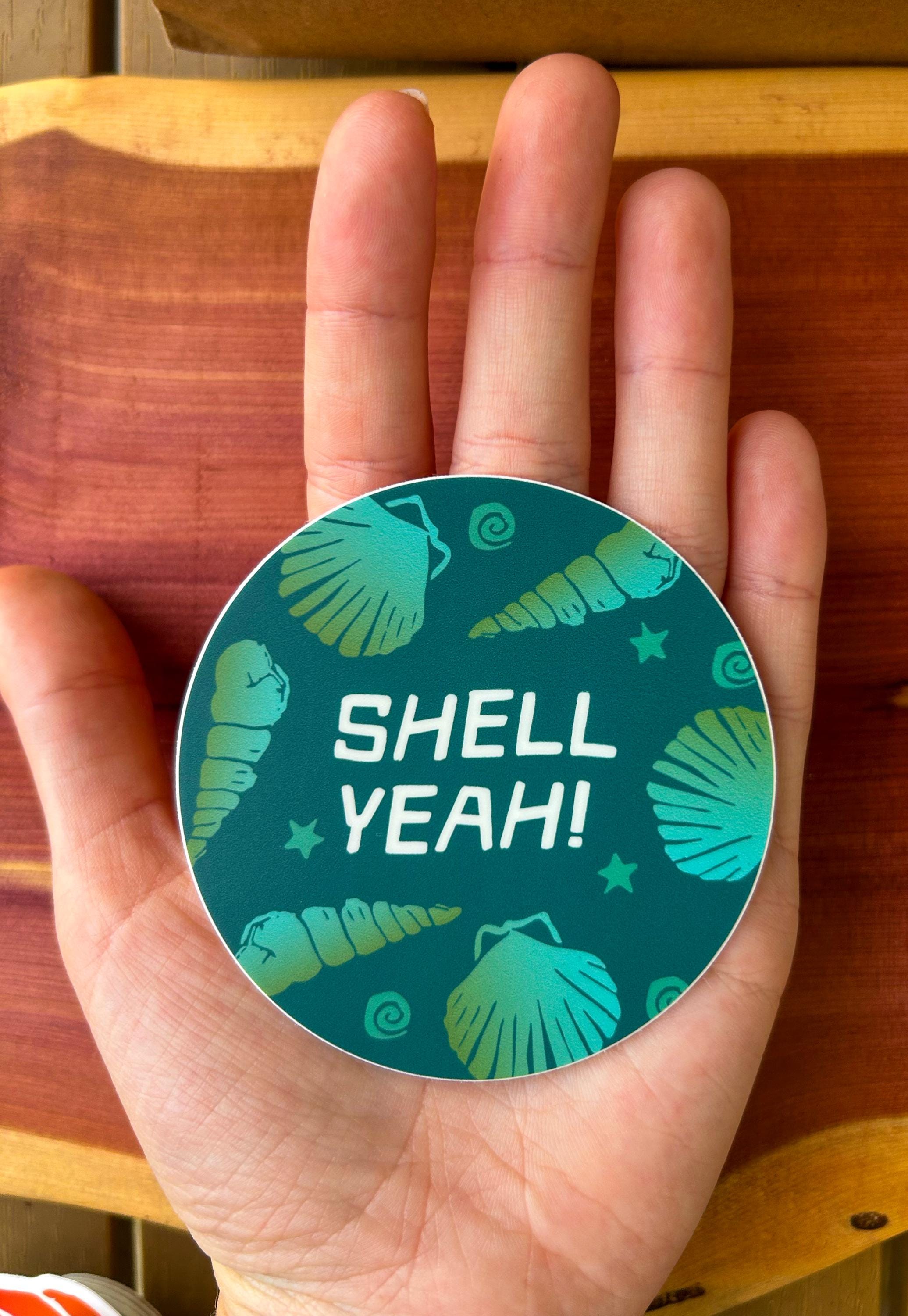 Shell Yeah Sticker