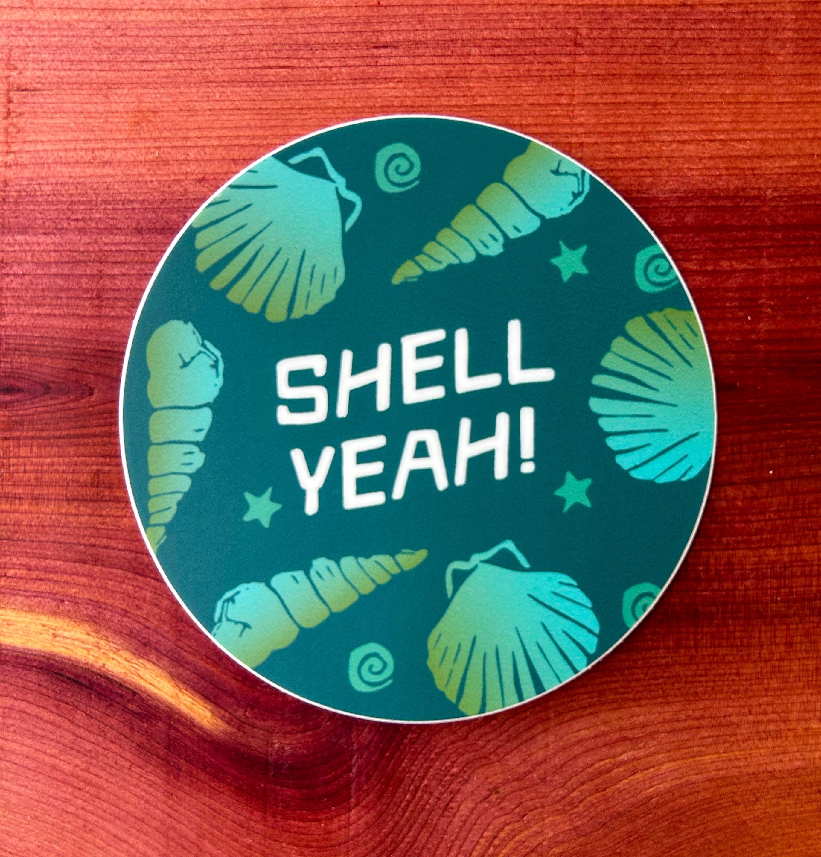 Shell Yeah Sticker